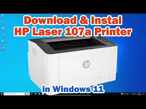 How to Download & Install HP Laser 107a Printer Driver in Windows 10