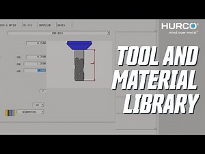 Tool and Material Library - Hurco WinMax CNC Control Features