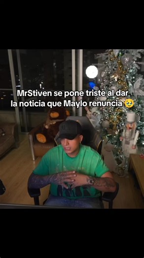MrStiven se pone triste al dar la noticia que Maylo renuncia 🥹 #mrstiventc #mrstiven #mariajulissa #fyp #paratiiii