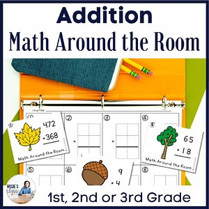 Addition Math Around The Room Task Cards For Single, Double, & 3 Digit Adding