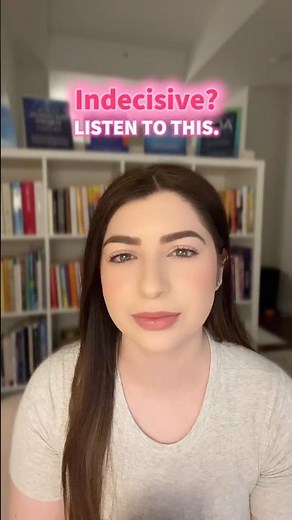 If you’re indecisive, WATCH THIS.