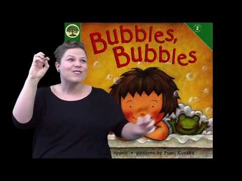 "Bubbles, Bubbles" : ASL Storytelling