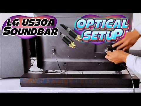 How to Connect LG US30A Soundbar to TV | Optical Cable Guide