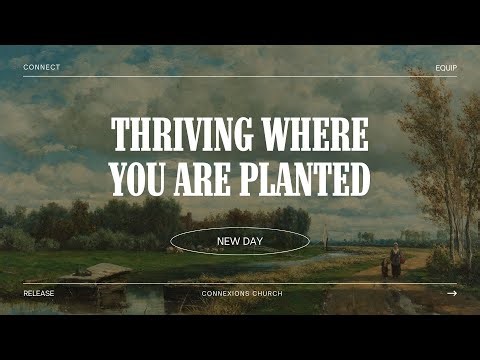 Thriving Where You Are Planted || Brent Smith