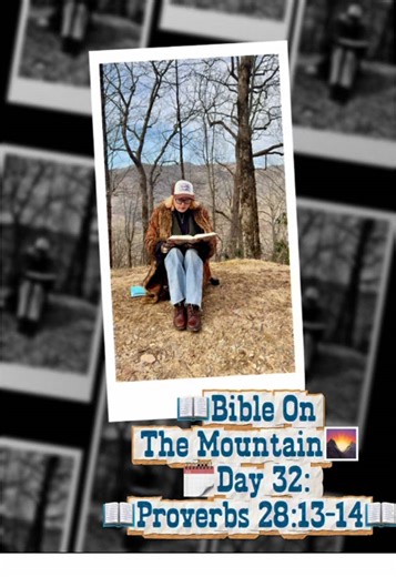 📖Bible On The Mountain🌄 🗓️Day 32: 📖Proverbs 28:13-14📖 📖We Can Be So Deep In Sin, We Deny The Reality.🙏 - 📖Study & Understand God’s Word📖 - 📖We Are All Sinners🙏 - 📖In Our Heart We Know If We Are Living ForThe Lord🙏 - 📖Feeling The Presence Of God - How Powerful!🙏 - 📖Give Your Burdens & Worries To God🙏 - 📖Your Sins Can Be Washed Away Too - Come To Jesus!🙏 - 📖Live For The Lord🙏 - 📖We Are All Sinners Worthy Of God’s Forgiveness🙏 - 📖Pray Always🙏 - 📖Burdens Lifted & I Know God