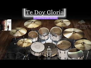 🥁Te Doy Gloria - 🕊️En espíritu y en verdad | Batería | Drums - Partituras 🎼