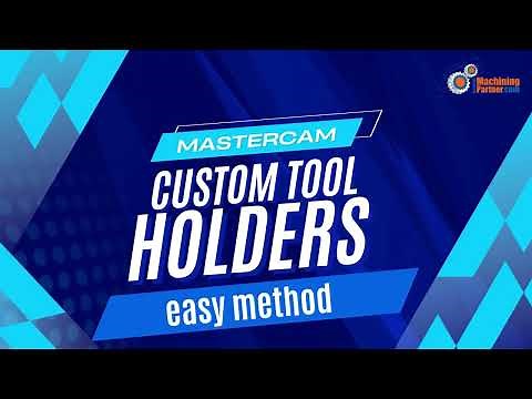How To Make Custom Tool Holders In Mastercam 2024 without Smashing Your Computer Against The Wall