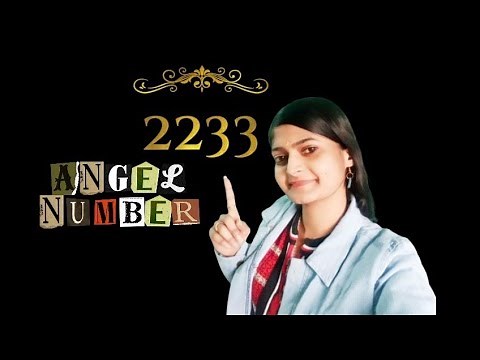 angel number 2233 || angel number meaning || angelic guidance🌈💯🥰🔱🔆