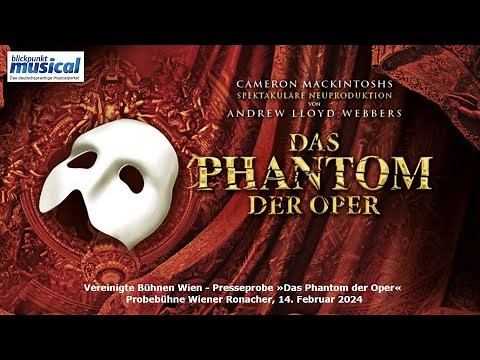 Vereinigte Bühnen Wien - Presseprobe »Das Phantom der Oper«
