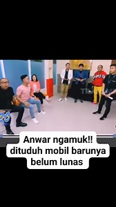 Anwar ngamuk!! di tuduh mobil barunya belum lunas,, Tim ovj ngerjain Anwar 😁 #Acaratv #fyp #viral #artisintertaimen #menghibur | Miral Mira