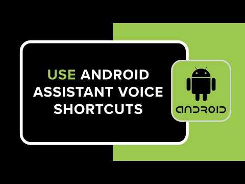 How to Use Android Assistant Voice Shortcuts