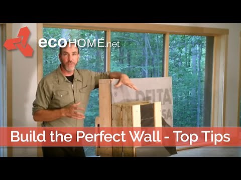 How to Build High Performance Walls for Homes, LEED - PH - ZNE - Design, Insulation - EcoHome Guides