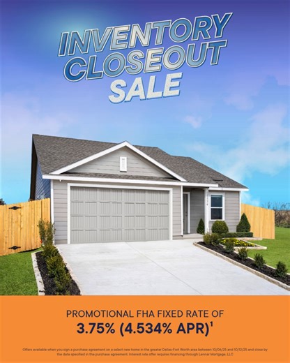 Don’t miss our biggest closeout sale of the year! Get limited-time savings on move-in ready homes—but don’t delay, these deals will go fast. | Lennar Dallas - Fort Worth