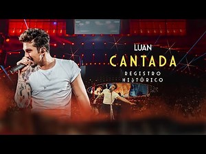 Luan Santana - CANTADA (Registro Histórico)