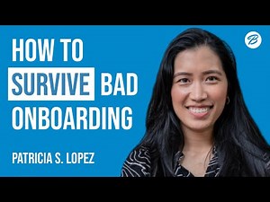 E37: No Onboarding? You Can Still Thrive in Your First 90 Days at Work with Patricia Sugianto Lopez