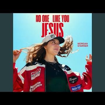 No One Like You Jesus