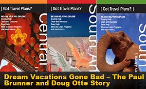Dream Vacations Gone Bad – The Paul Brunner And Doug Otte Story