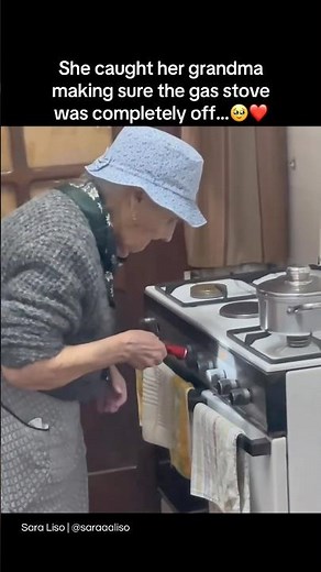 She caught her grandma making sure the gas stove was completely off. 🥹❤️