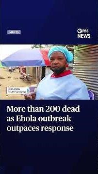 More than 200 dead as Ebola outbreak outpaces response
