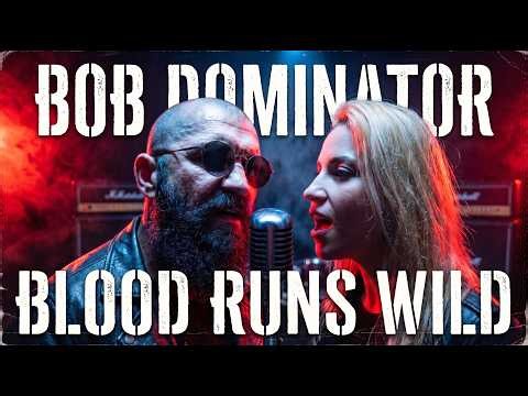 BOB DOMINATOR - BLOOD RUNS WILD (Official Audio)