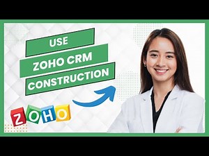 How To Use Zoho CRM For Construction (Best Method)