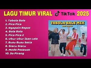 LAGU TIMUR - VIRAL TIKTOK 2025 - TABOLA BALE | JUAN REZA | FULL ALBUM
