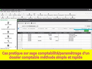 Cas pratique sur sage comptabilité/paramétrage d'un dossier comptable méthode simple et rapide