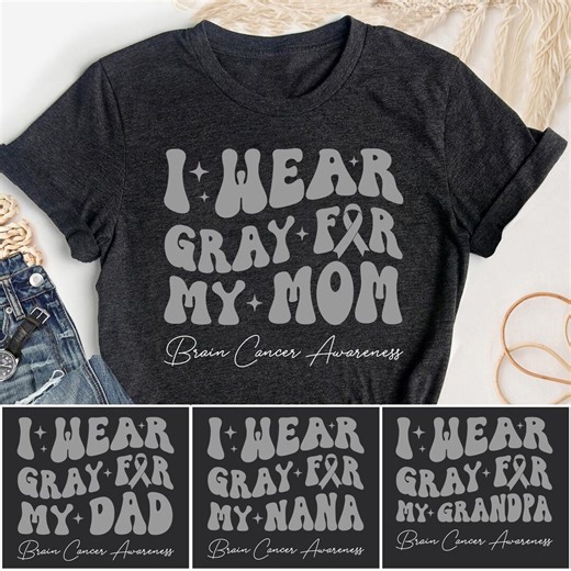 Brain Cancer Awareness Shirt, I Wear Gray for My Mom Dad Nana Grandpa, Family Matching Shirts, Gray Ribbon Support Squad Tee, Team Cancer - Etsy