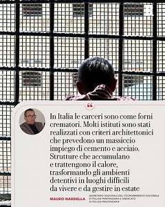 “Le carceri sono come forni crematori: occorrono interventi”