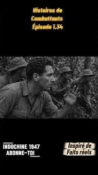 Episode 1.34 / Les Français savent aussi tendre des embuscades / Indochine 1947
