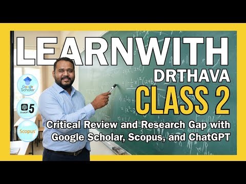 Class 2: Critical Review and Research Gap with Google Scholar, Scopus, and ChatGPT