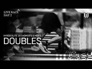 [LIVE] ELITE 15 DOUBLES | HYROX x PUMA World Champs - Day 2
