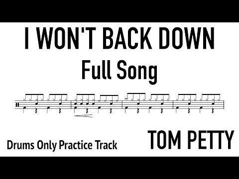 I Won't Back Down Full Song Drums + Sheet Music - Tom Petty | Drums Only Practice Track | 80-112 bpm