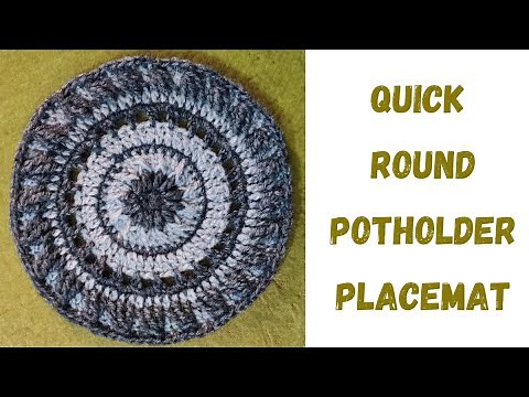 QUICK ROUND POTHOLDER PLACEMAT CROCHET