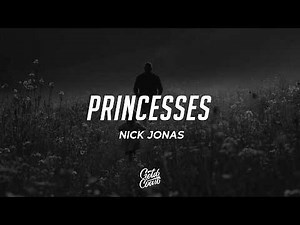 Nick Jonas - Princesses (Lyrics)