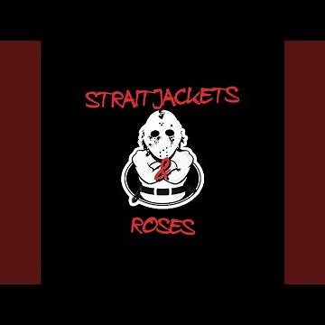 Straitjackets & Roses
