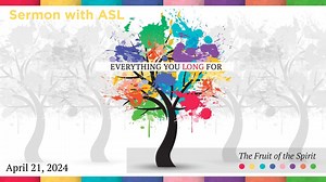 04-21-2024 Sermon with ASL