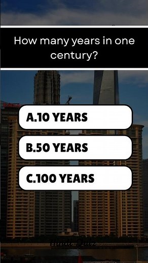 How Many Years Are in a Century? | Quick Answer Explained in 15 Seconds