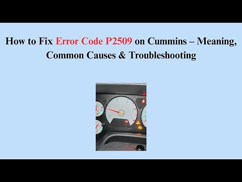 How to Fix Error Code P2509 on Cummins – Meaning, Common Causes & Troubleshooting