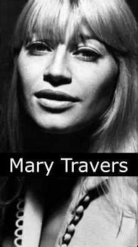 The Life and Death of Mary Travers