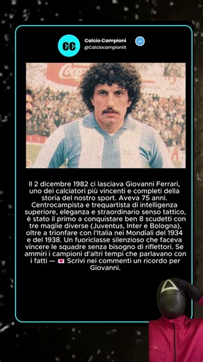 CIAO GIOVANNI FERRARI: IL CAMPIONISSIMO DISCRETO CHE HA VINTO TUTTO NEL CALCIO ITALIANO ⚽❤️