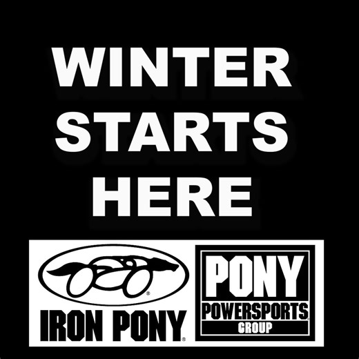 When the snow starts falling, Iron Pony Motorsports and Pony Powersports have everything you need to move it. From plows and winches to ATVs and side-by-sides equipped for winter work, we’re your go-to destination for tackling tough snow days. Whether you’re clearing a driveway, managing a property, or gearing up for the next storm, we’ve got the machines, the gear, and the accessories to get the job done. Stop in and get winter-ready today. | Iron Pony Motorsports