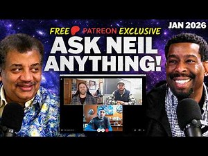 Ask Neil Anything, January 2026 | Free Patreon Exclusive