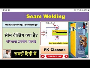 What is seam welding|Seam welding working|Seam welding uses| Advantages