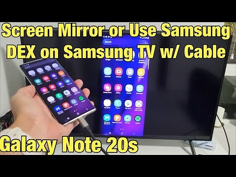 Galaxy Note 20s: How to Screen Mirror or Use Samsung DEX on Samsung TV w/ Cable