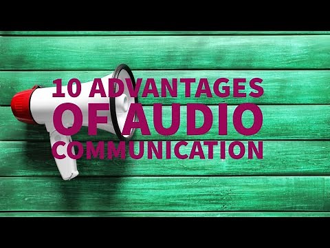10 ADVANTAGES OF AUDIO COMMUNICATION