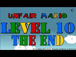 Level 10 - Unfair Mario - The End - Wickedshrapnel