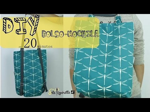 DIY Tutorial Bolso-Mochila en 20 minutos.