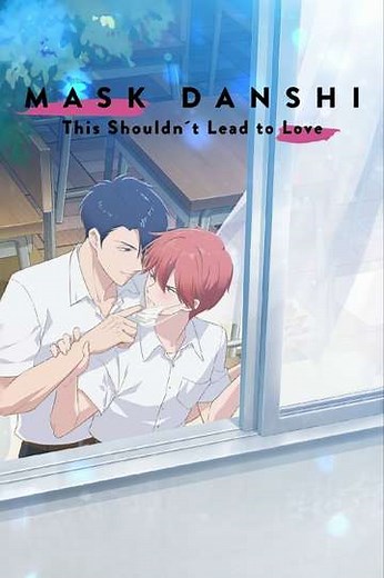 Mask Danshi wa Koishitakunai noni - Movie
