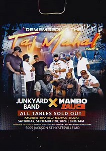 Remembering The Taj pt 3 with Live Performances by JUNKYARD BAND & MAMBO SAUCE. Music by Dj Supa Dan. Saturday, Sept 28th, 8pm-1am Restaurant 55 5005 Jackson Street Hyattsville MD All Tables Sold Out. For advance tickets, contact Zeek 202-903-5833 or CashApp $ZeekPromotions | GoGoRadio LIVE | Facebook